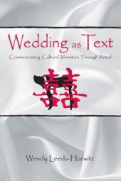 book Wedding as Text: Communicating Cultural Identities Through Ritual