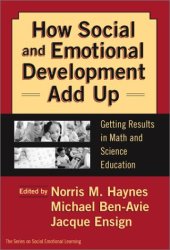 book How Social and Emotional Development Add Up: Getting Results in Math and Science Education