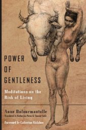 book Power of Gentleness ; Meditations on the Risk of Living