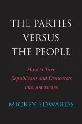 book The Parties Versus the People: How to Turn Republicans and Democrats into Americans