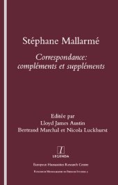 book Stephane Mallarme: Correspondence - Complements et Supplements (Monographs in French Studies, 2)