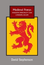 book Medieval Powys: Kingdom, Principality and Lordships, 1132-1293