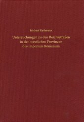 book Untersuchungen zu den Reichsstraßen in den westlichen Provinzen des Imperium Romanum