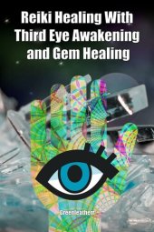 book Reiki Healing With Third Eye Awakening and Gem Healing