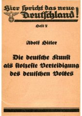 book Hier spricht das neue Deutschland - Heft 7 - Adolf Hitler - Die deutsche Kunst (1934, 19 S., Scan, Fraktur)