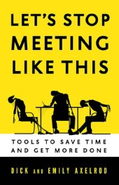 book Let's Stop Meeting Like This : Tools to Save Time and Get More Done