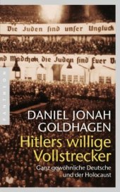 book Hitlers willige Vollstrecker: Ganz gewöhnliche Deutsche und der Holocaust