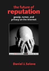 book The Future of Reputation: Gossip, Rumor, and Privacy on the Internet