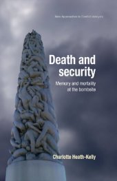 book Death and Security: Memory and Mortality at the Bombsite