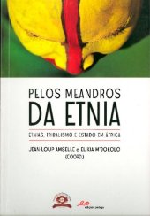 book Pelos Meandros da Etnia ; Etnias, Tribalismos e Estado em África