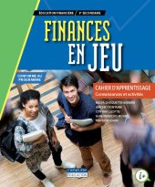 book Finances en jeu : éducation financière, 5e secondaire ; cahier d'apprentissage