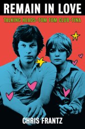 book Remain in Love: Talking Heads, Tom Tom Club, Tina