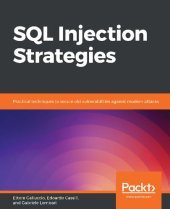 book SQL Injection Strategies: Practical techniques to secure old vulnerabilities against modern attacks