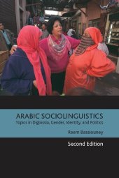 book Arabic Sociolinguistics: Topics in Diglossia, Gender, Identity, and Politics