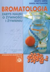 book Bromatologia. Zarys nauki o żywności i żywieniu