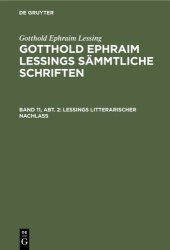 book Gotthold Ephraim Lessings sämmtliche Schriften: Band 11, Abt. 2 Lessings Litterarischer Nachlaß