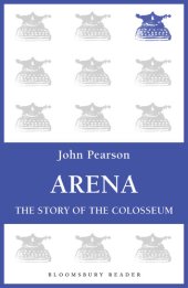 book Arena: The Story of the Colosseum