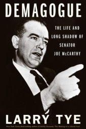 book Demagogue: The Life and Long Shadow of Senator Joe McCarthy