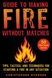 book Guide to Making Fire without Matches