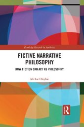 book Fictive Narrative Philosophy: How Fiction Can Act as Philosophy