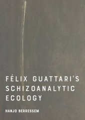 book Felix Guattari's Schizoanalytic Ecology