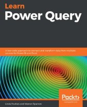 book Learn Power Query: A low-code approach to connect and transform data from multiple sources for Power BI and Excel