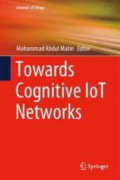 book Towards Cognitive IoT Networks (Internet of Things)