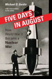 book Five Days in August: How World War II Became a Nuclear War