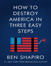 book How to Destroy America in Three Easy Steps