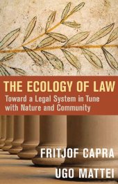 book The Ecology of Law: Toward a Legal System in Tune with Nature and Community