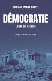 book Démocratie, le dieu qui a échoué (French Edition)