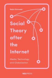 book Social Theory: After The Internet Media, Technology, And Globalization