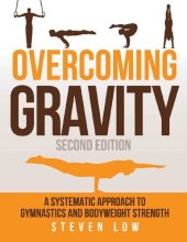 book Overcoming Gravity: A Systematic Approach to Gymnastics and Bodyweight Strength