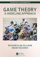 book Game Theory: A Modeling Approach (Textbooks in Mathematics)