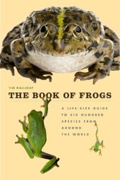 book The Book of Frogs: A Life-Size Guide to Six Hundred Species from Around the World