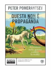 book Questa non è propaganda. Avventure nella guerra contro la realtà