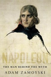 book Napoleon: The Man behind the Myth