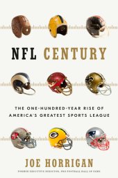 book NFL Century: The One-Hundred-Year Rise of America's Greatest Sports League