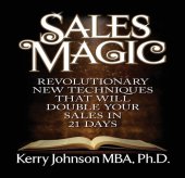 book Sales Magic: Revolutionary New Techniques That Will Double Your Sales in 21 Days