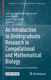 book An Introduction to Undergraduate Research in Computational and Mathematical Biology: From Birdsongs to Viscosities (Foundations for Undergraduate Research in Mathematics)