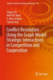 book Conflict Resolution Using the Graph Model: Strategic Interactions in Competition and Cooperation (Studies in Systems, Decision and Control (153))