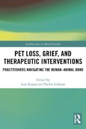 book Pet Loss, Grief, and Therapeutic Interventions: Practitioners Navigating the Human-Animal Bond