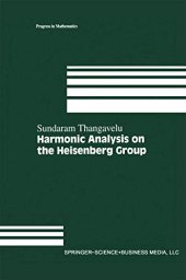 book Harmonic Analysis on the Heisenberg Group (Progress in Mathematics)