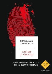 book L'estate di Garlasco. La ricostruzione del delitto che ha sconvolto l'Italia