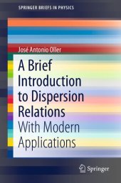 book A Brief Introduction to Dispersion Relations: With Modern Applications (SpringerBriefs in Physics)