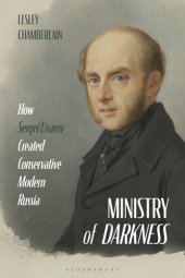 book Ministry of Darkness: How Sergei Uvarov Created Conservative Modern Russia