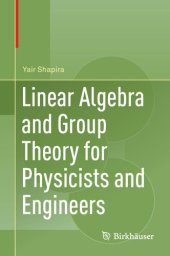 book Linear Algebra and Group Theory for Physicists and Engineers