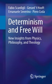 book Determinism and Free Will: New Insights from Physics, Philosophy, and Theology