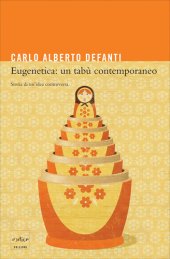 book Eugenetica: un tabù contemporaneo. Storia di un'idea controversa