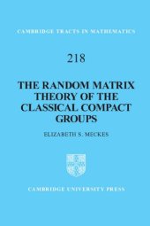 book The Random Matrix Theory of the Classical Compact Groups (Cambridge Tracts in Mathematics)